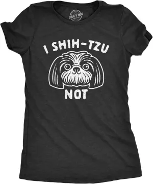 Womens I Shih-Tzu Not T Shirt Funny Pet Puppy Dog Lover Graphic Novelty Tee